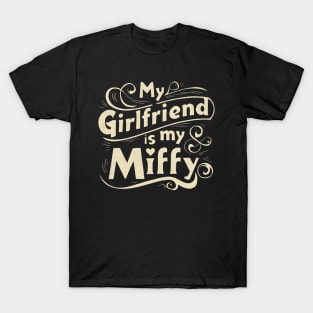 My Girlfriend Is My Miffy T-Shirt